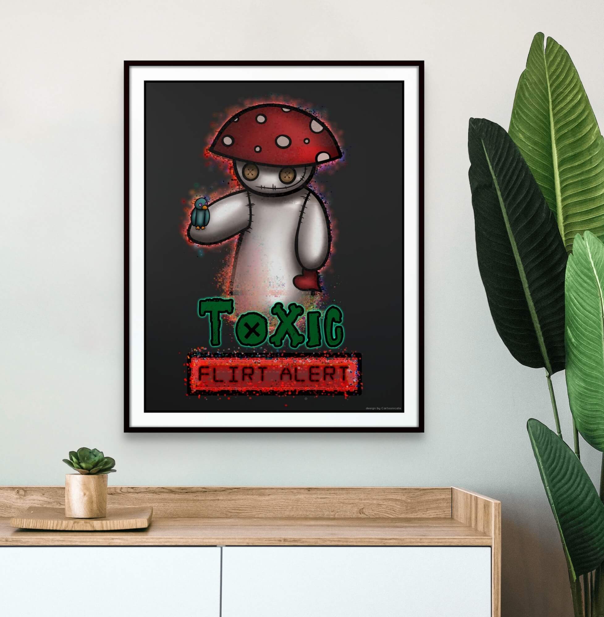 interior wall poster with a toxic mushroom