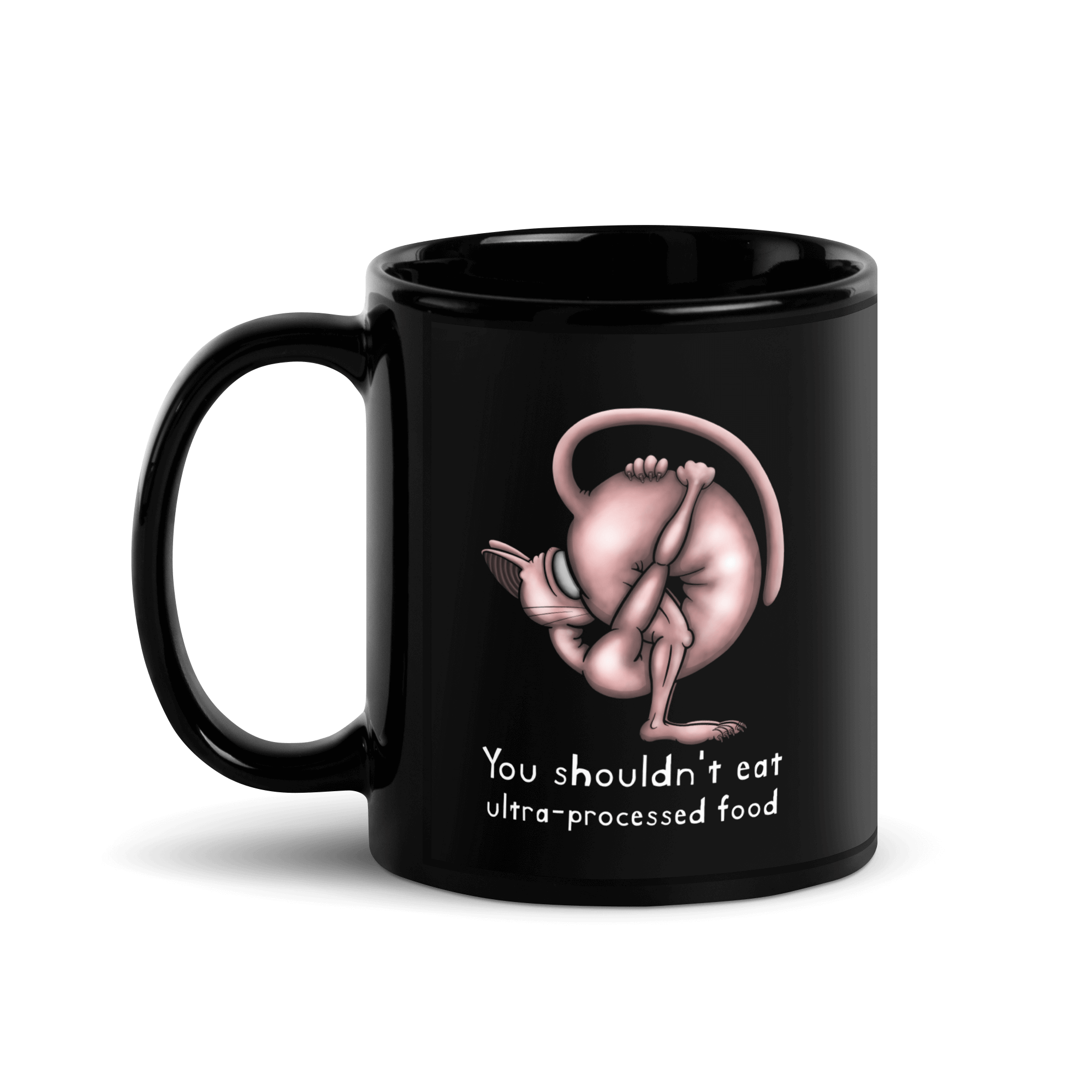 you shouldn't eat ultra-processed food ceramic mug black