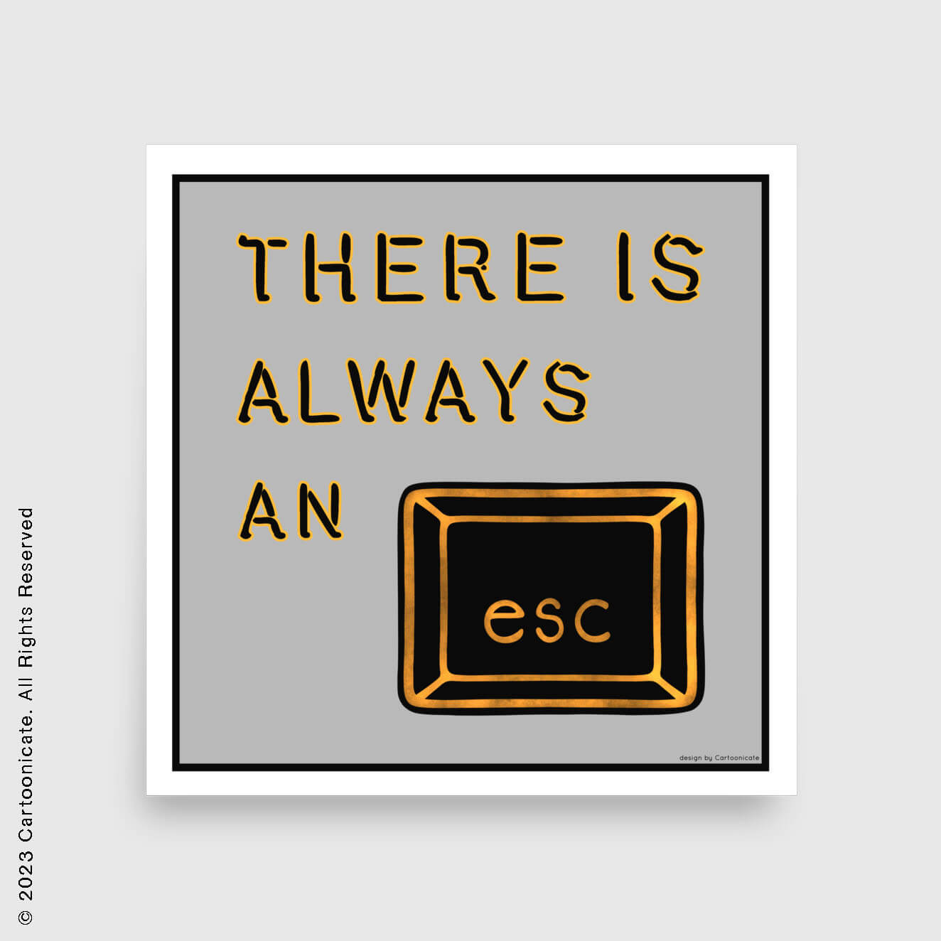 There is always an esc cartoon wall poster