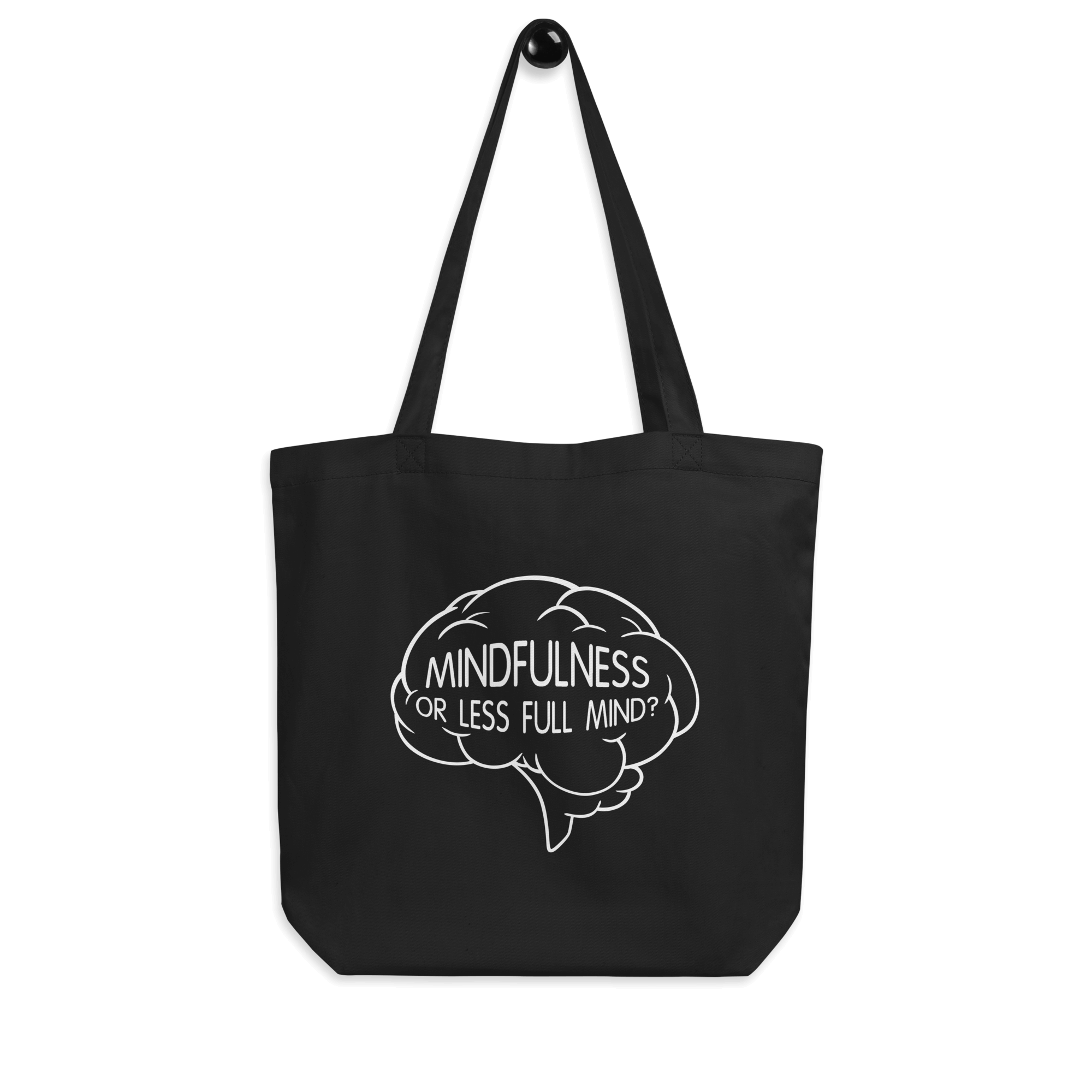 mindfulness or less full mind tote bag black