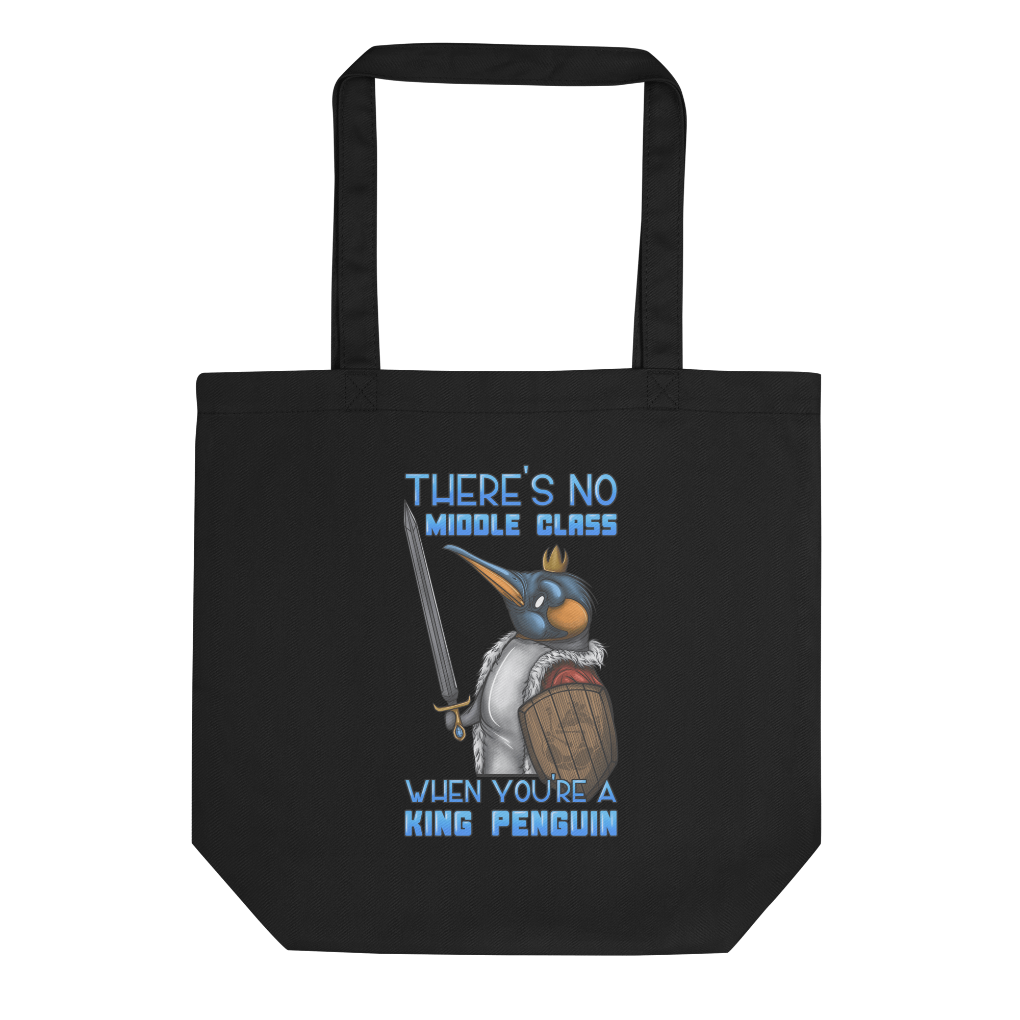 no middle class when you are a king penguin on tote bag black