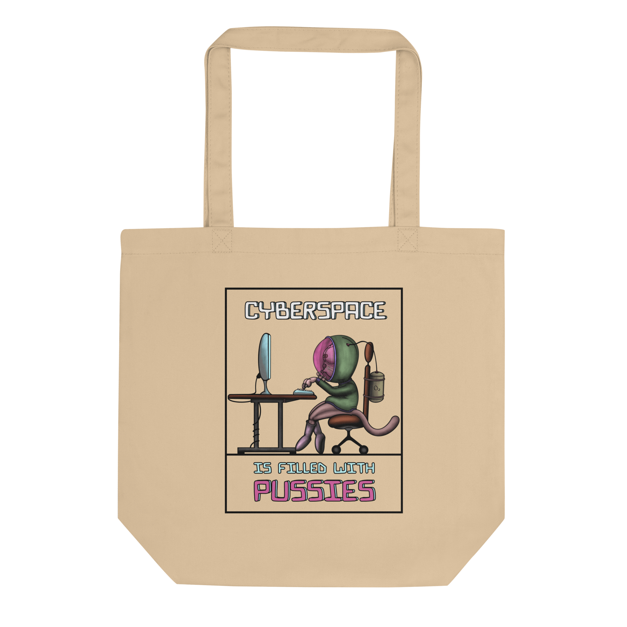 Cyberspace is filled with pussies tote bag natural