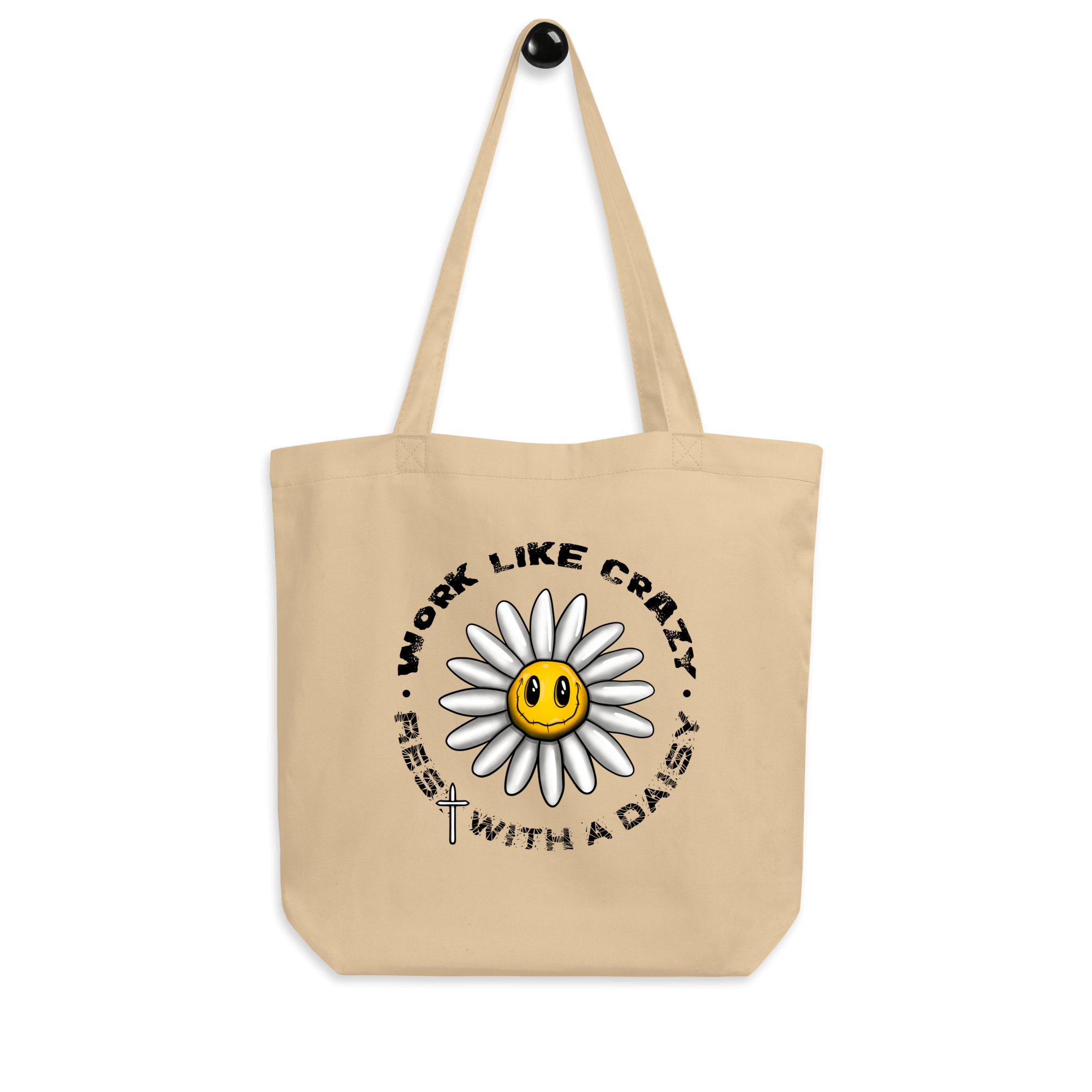 work like crazy, rest with a daisy on tote bag natural