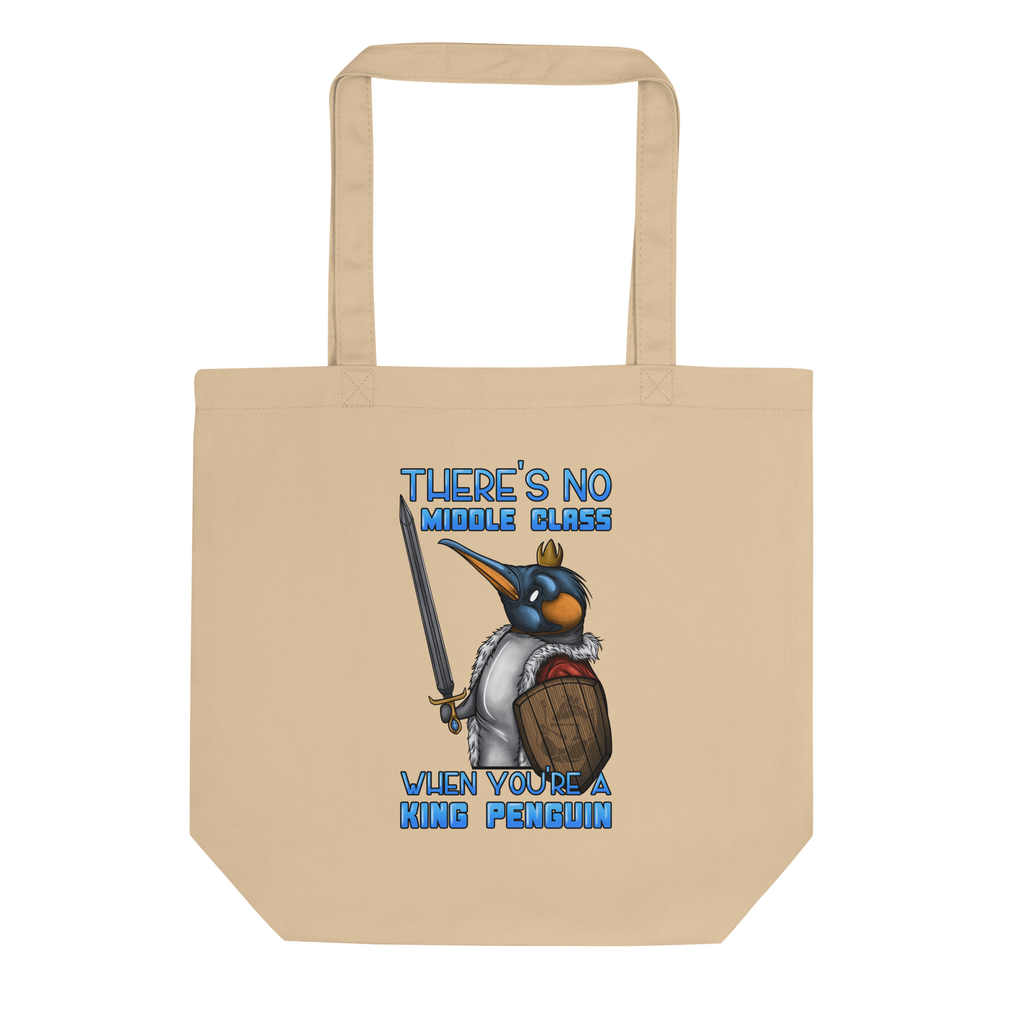 no middle class when you are a king penguin on tote bag natural