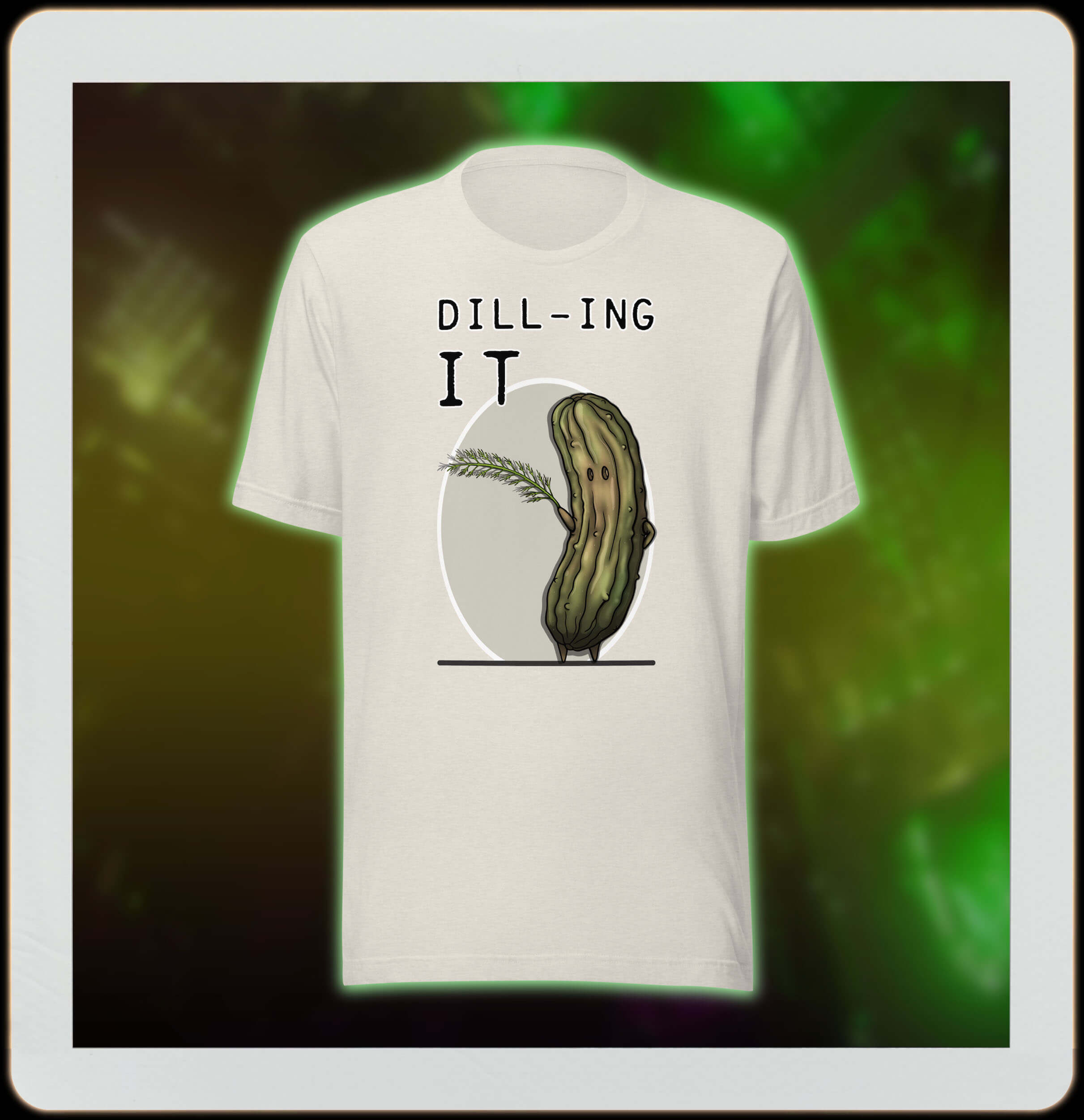 Dill-ing it drawing on cream t-shirt