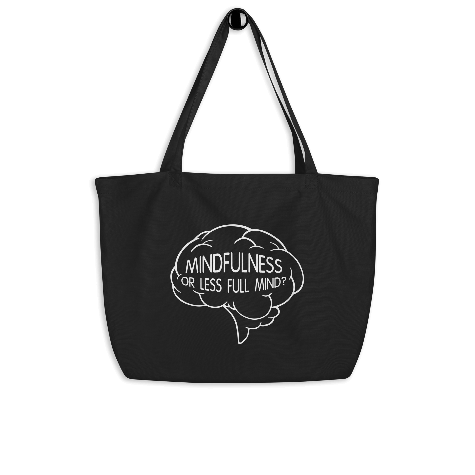 mindfulness or less full mind tote bag black