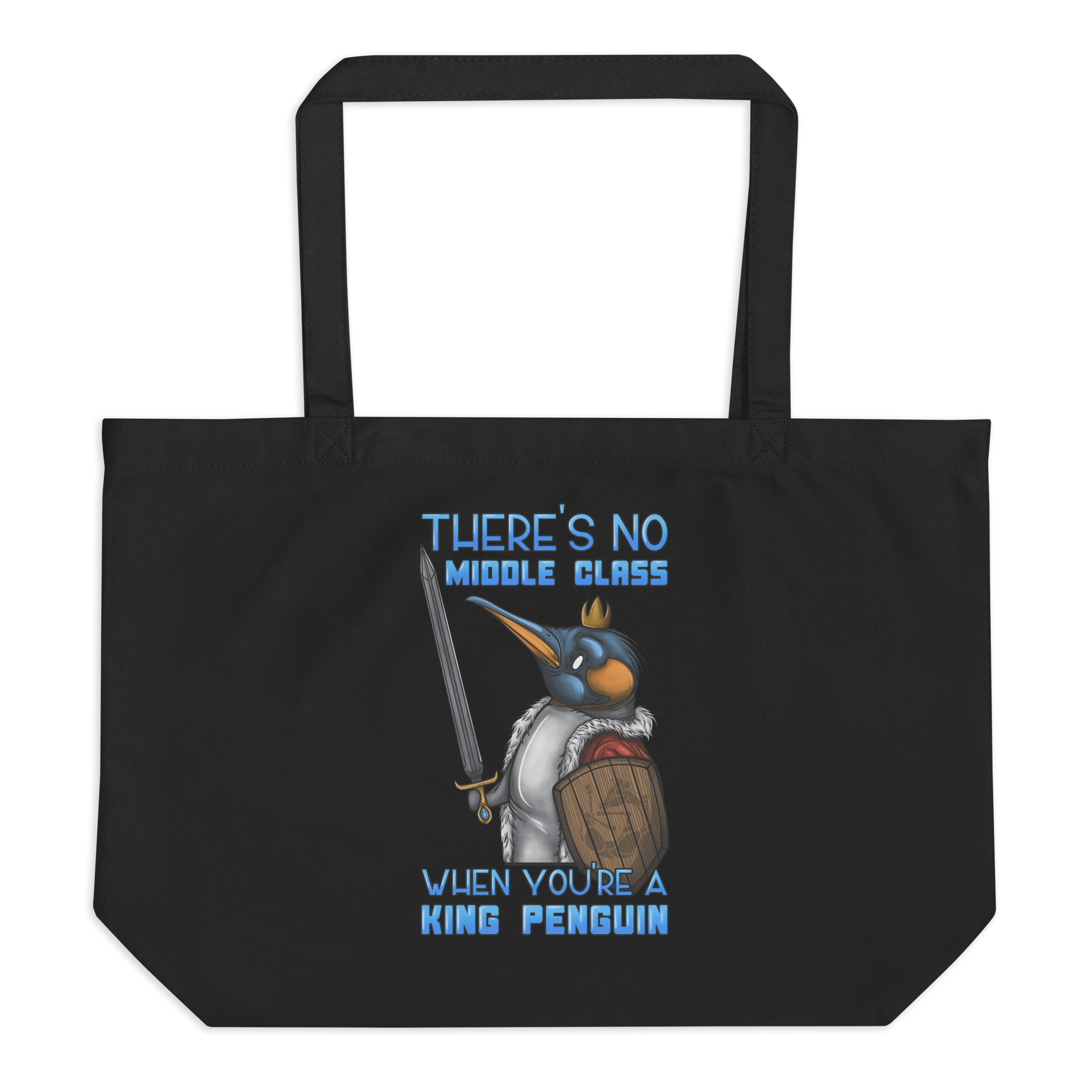 no middle class when you are a king penguin on tote bag black