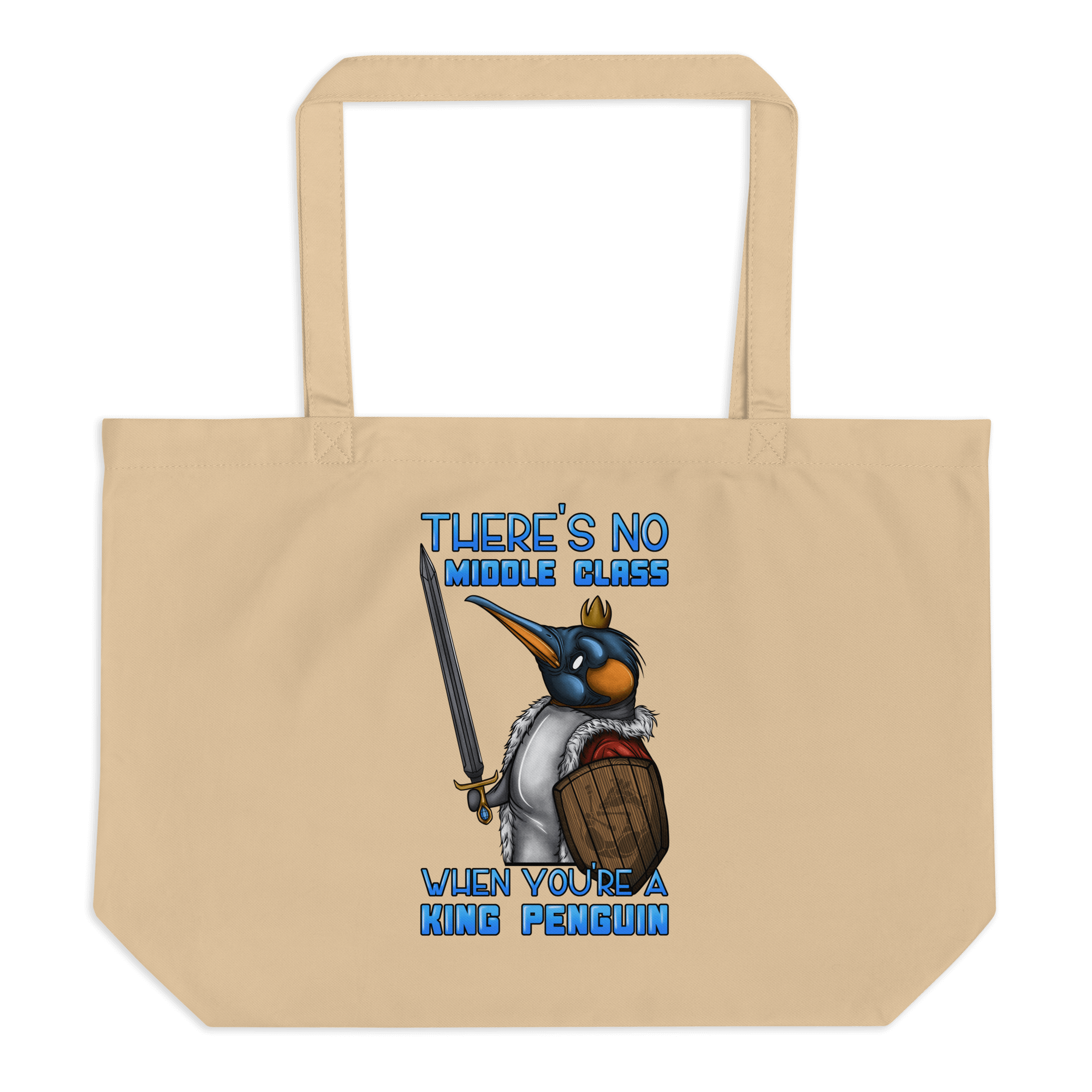 no middle class when you are a king penguin on tote bag natural