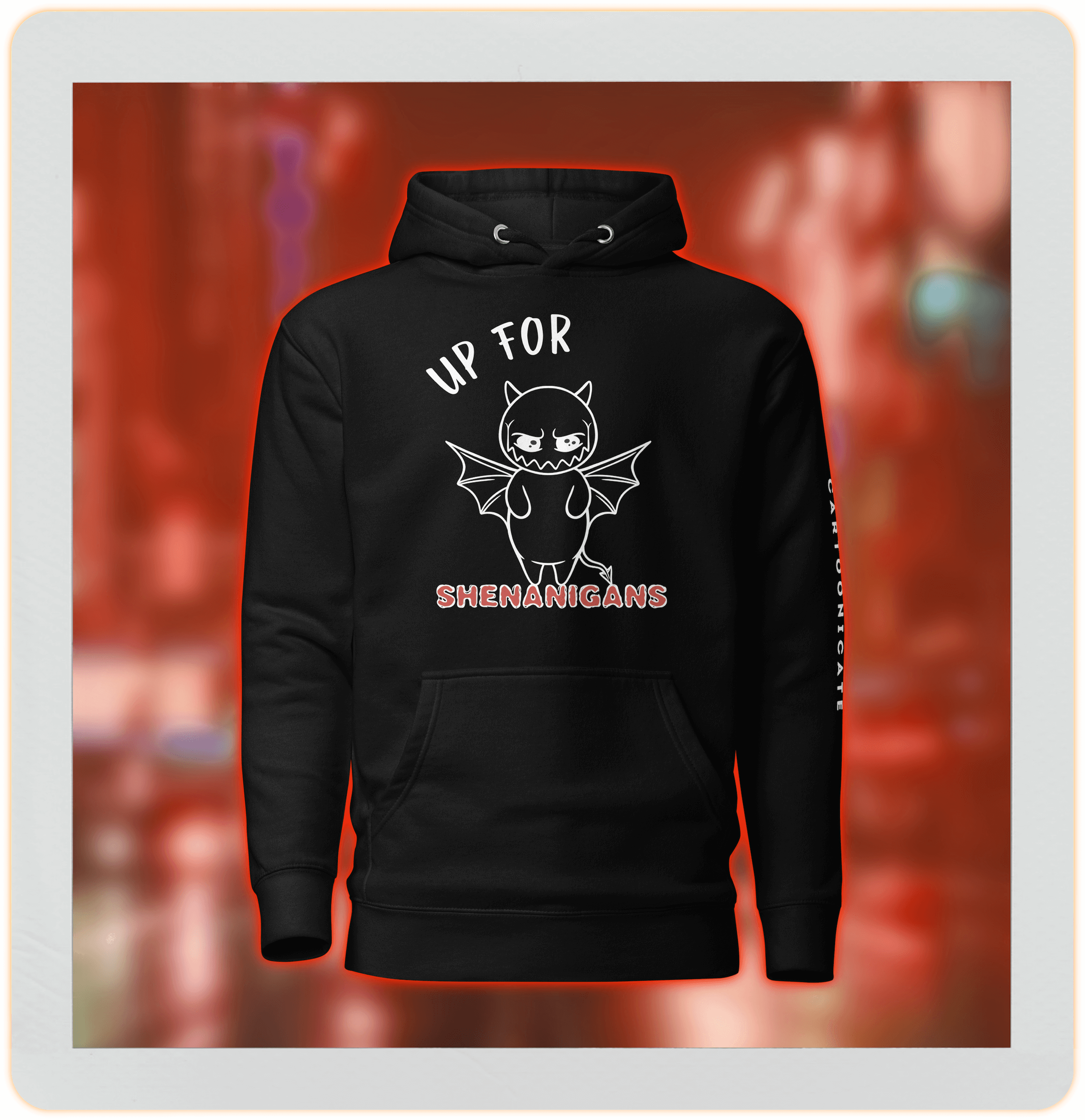 up for shenanigans black hoodie