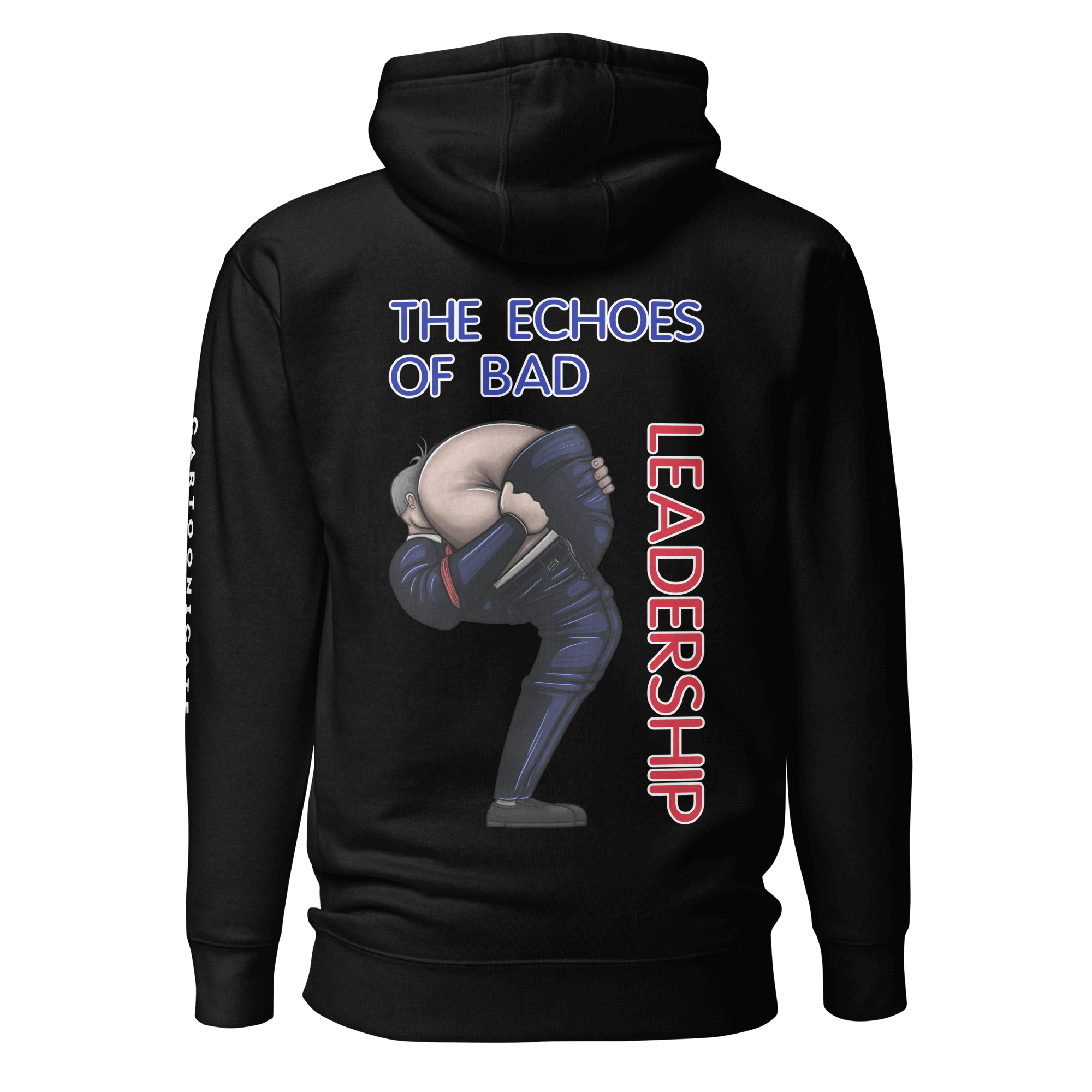 The Echoes Of Bad Leadership on black hoodie