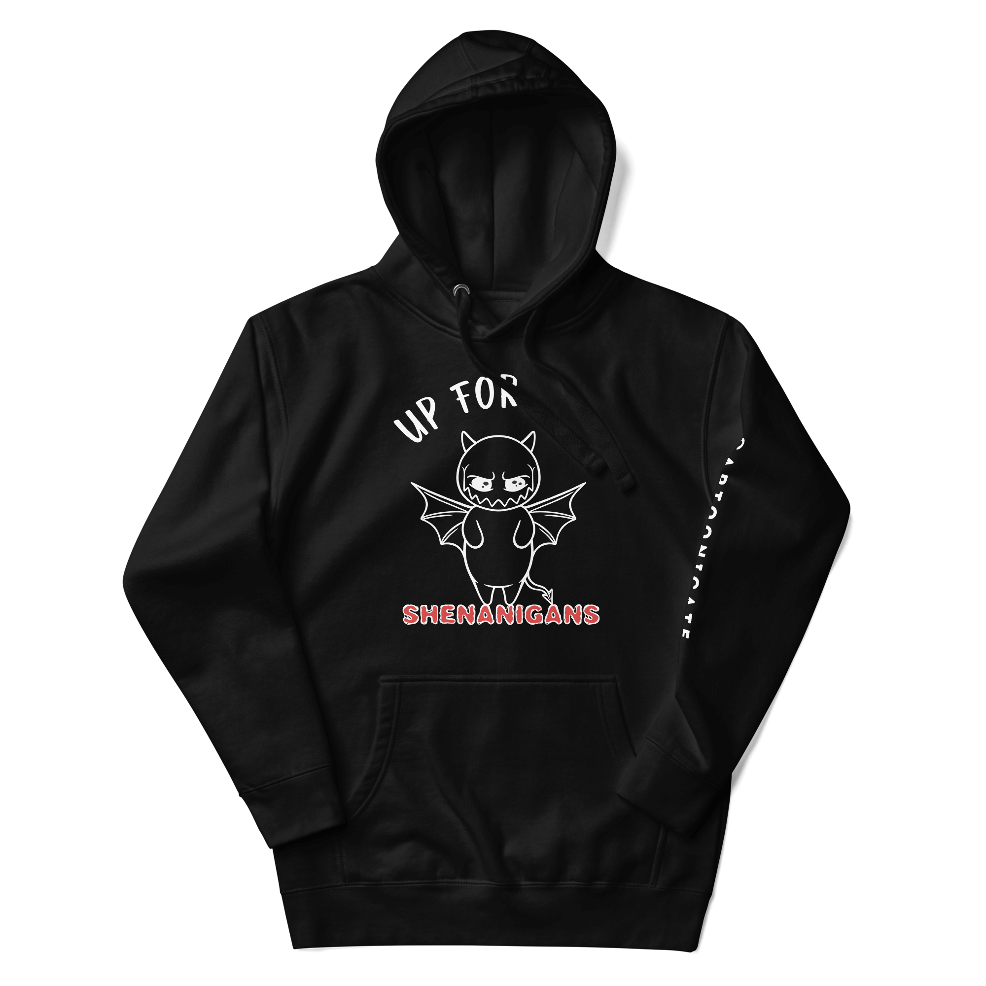 up for shenanigans black hoodie