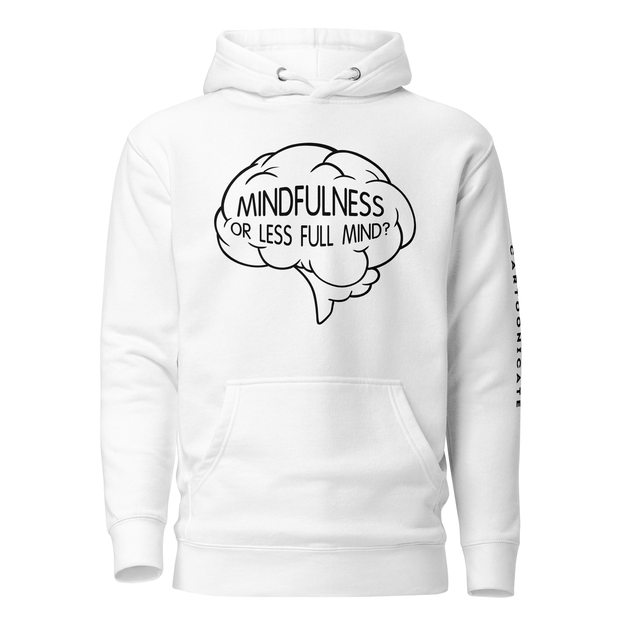 white hoodie with mindfulness humor