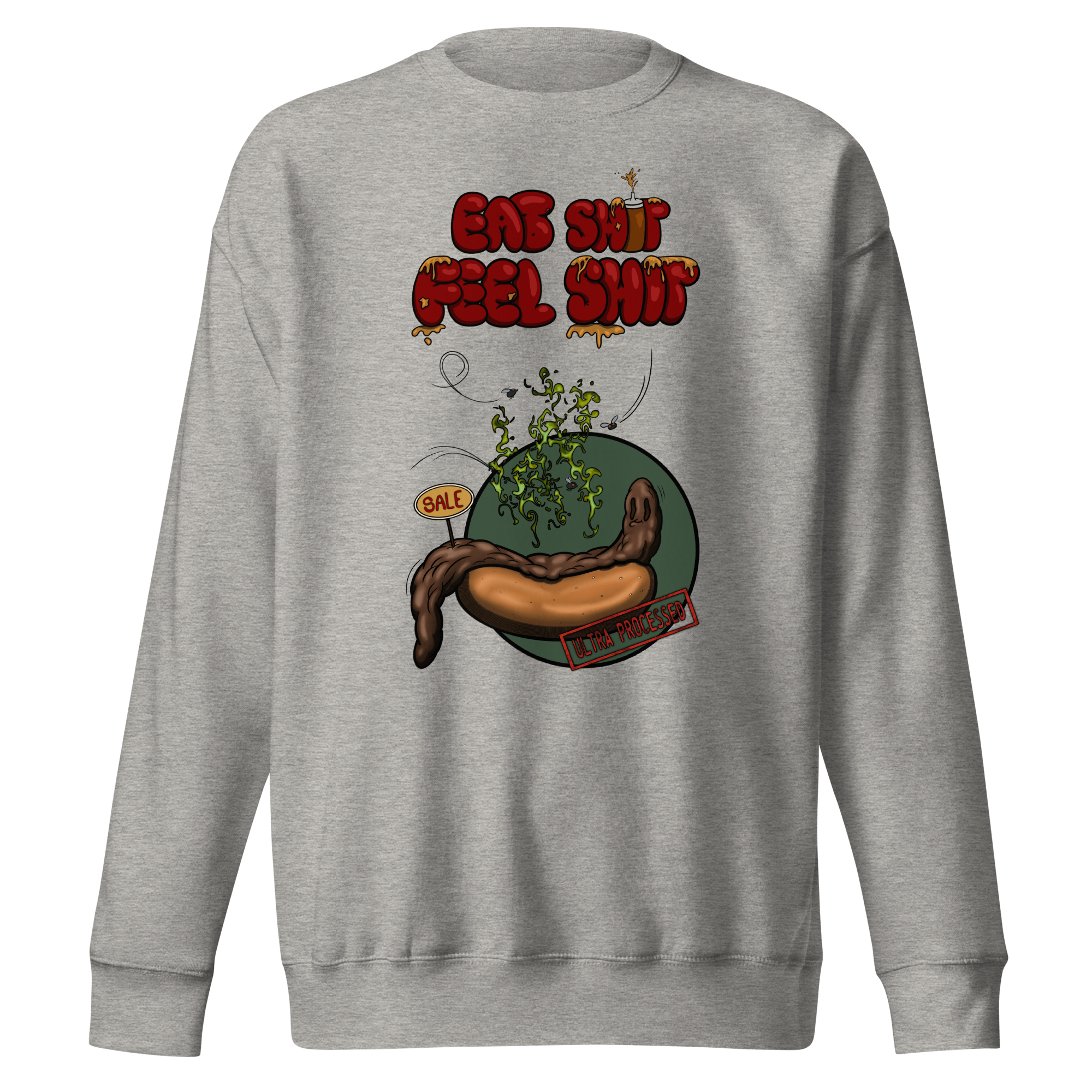 eat shit feel shit grey sweater