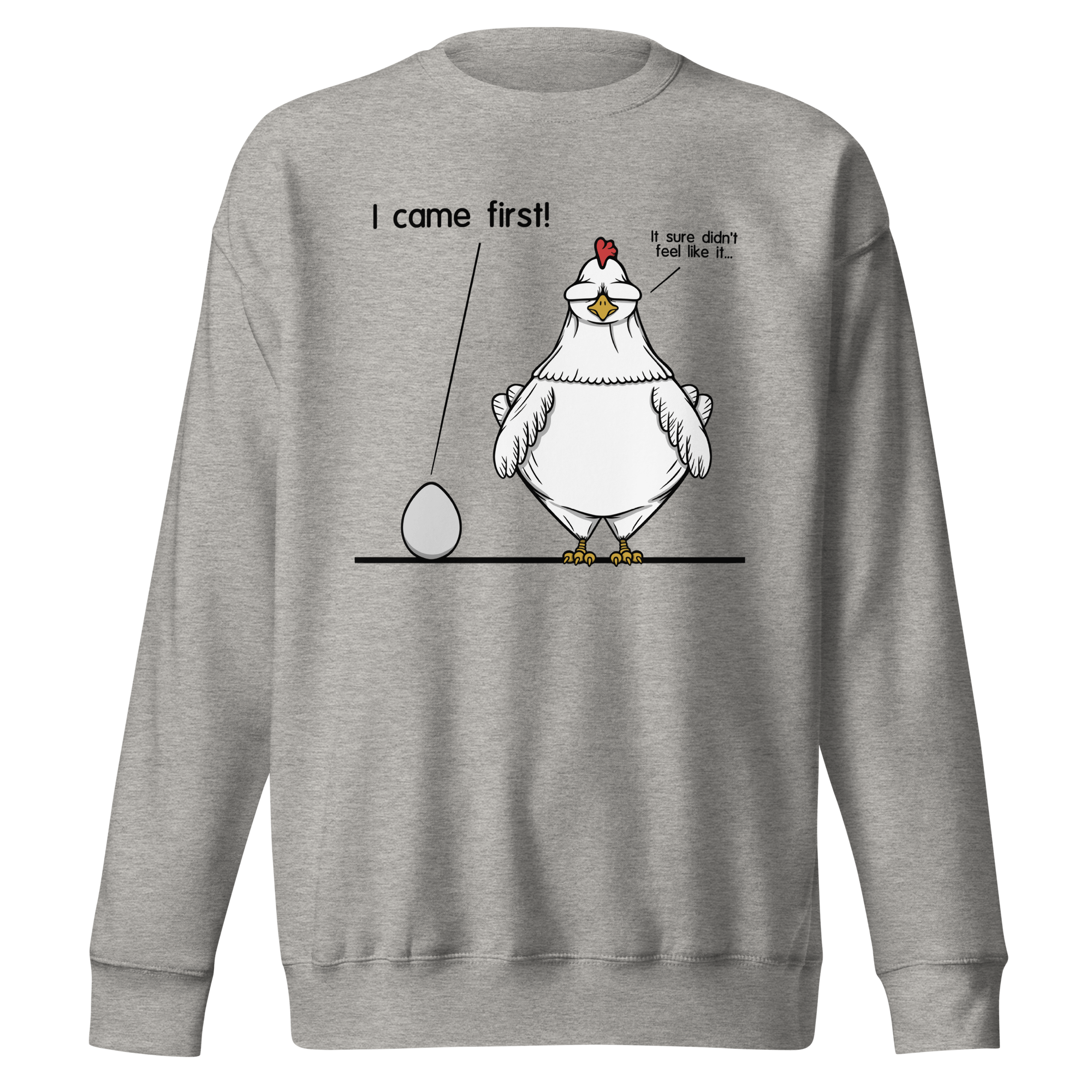 I came first, chicken and egg humor design on grey sweater