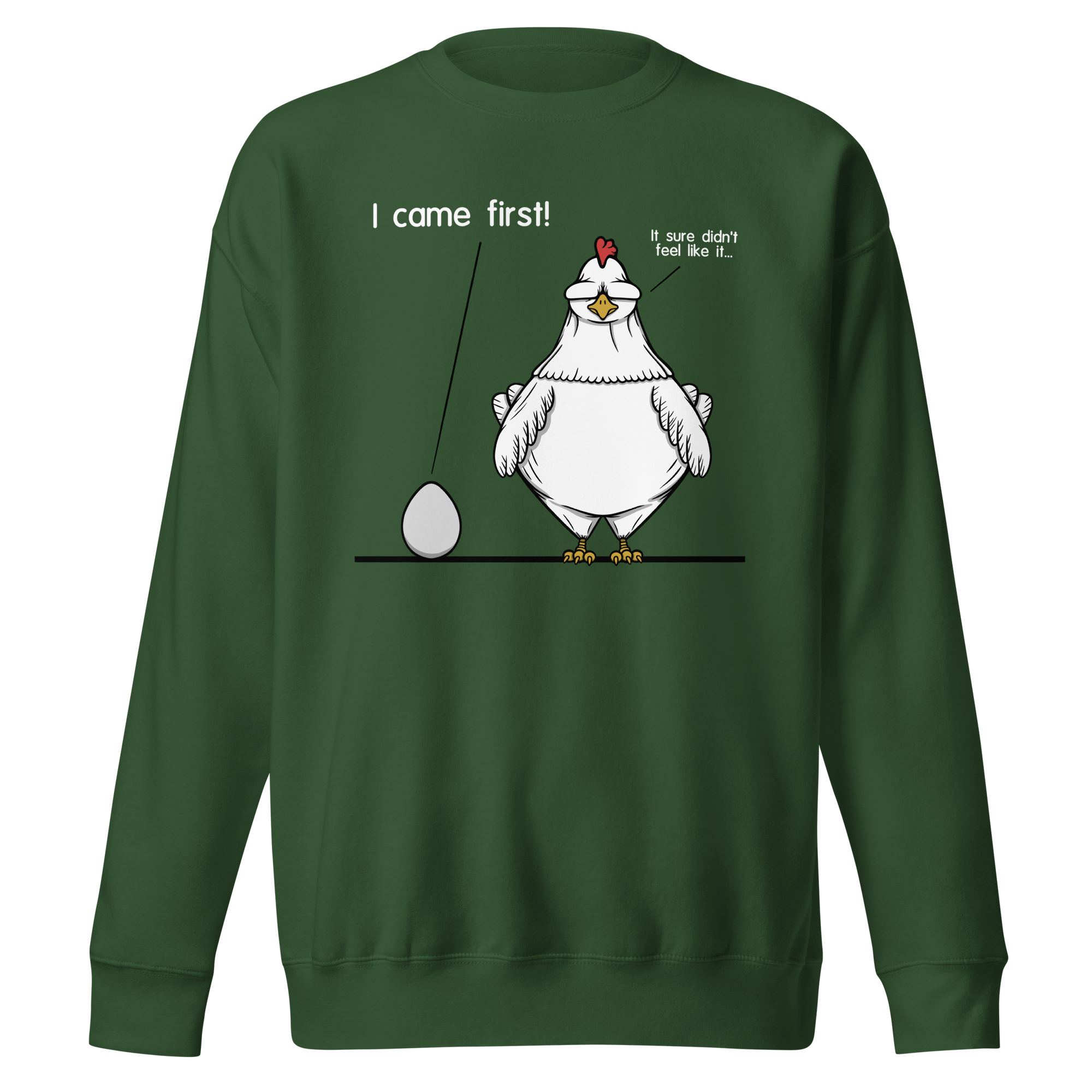 who came first? chicken or egg on green sweatshirt