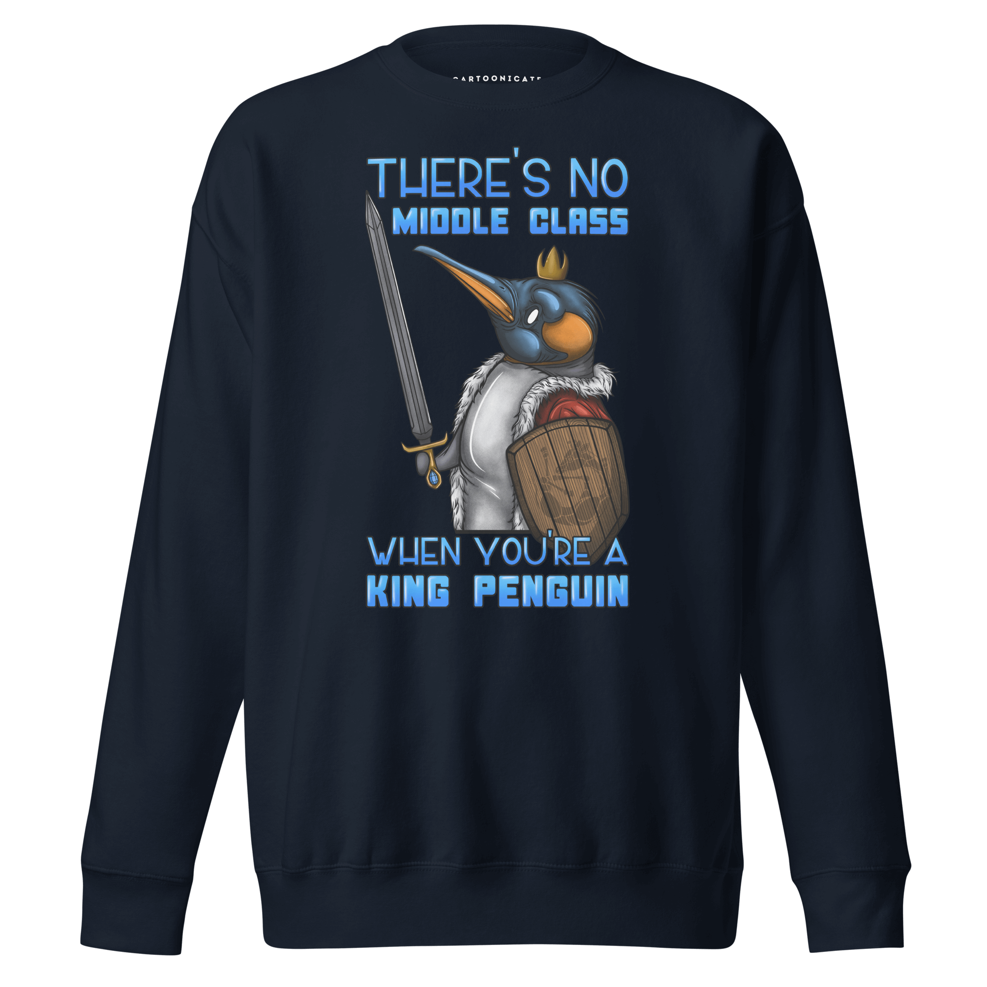 no middle class when you are a king penguin navy sweatshirt