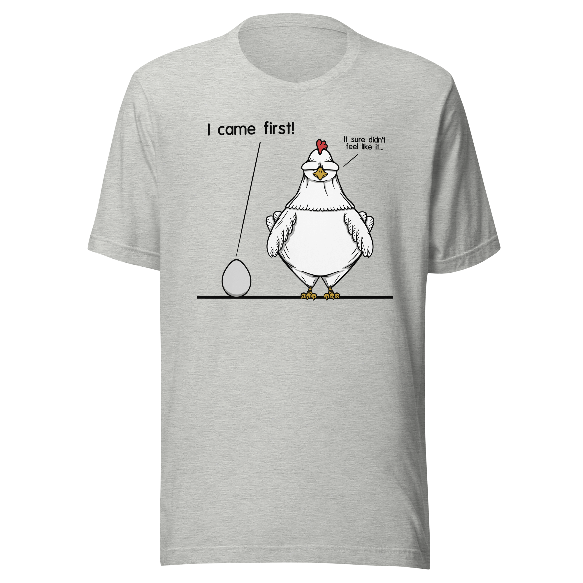 I came first, chicken and egg humor design on grey tee