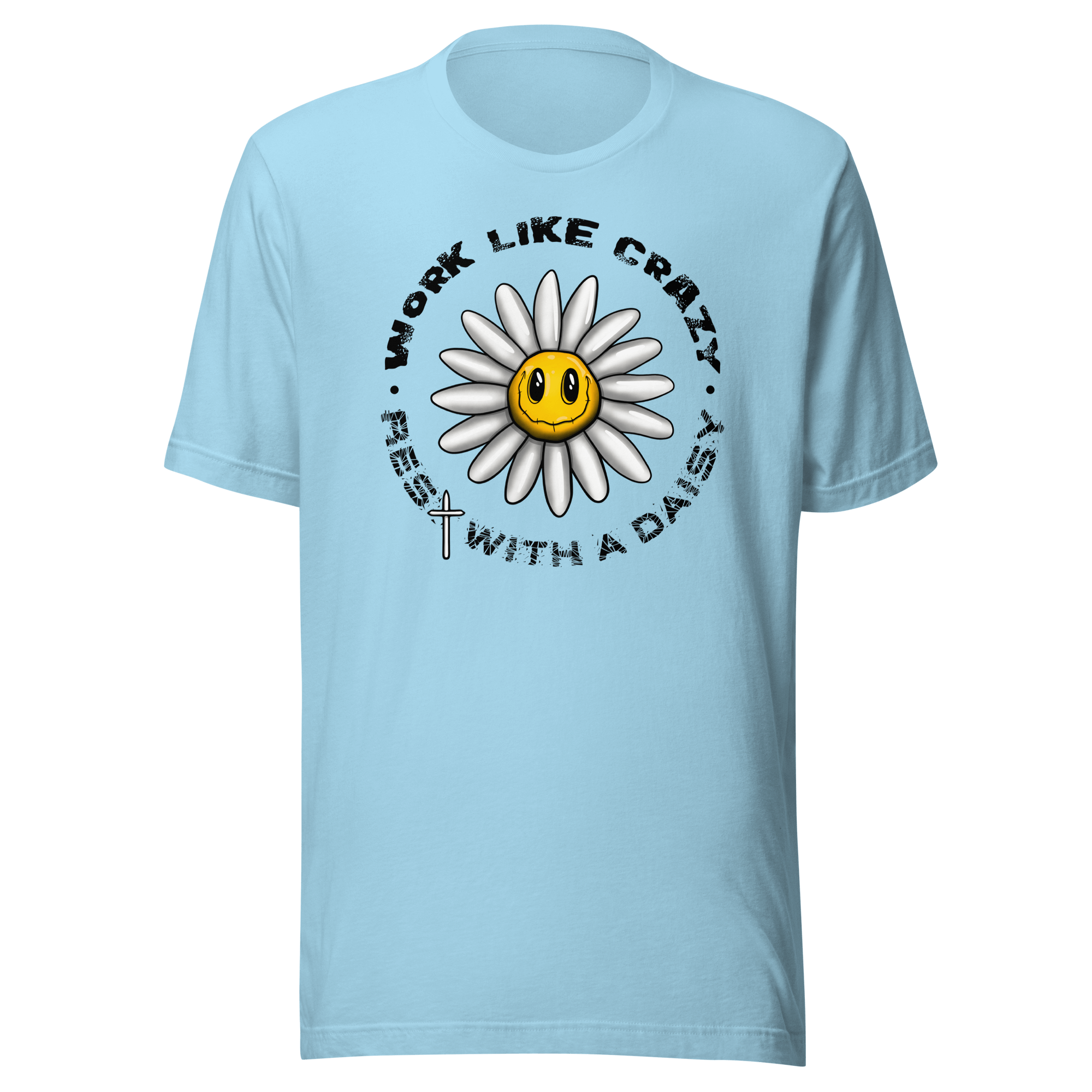 work like crazy, rest with a daisy t-shirt blue